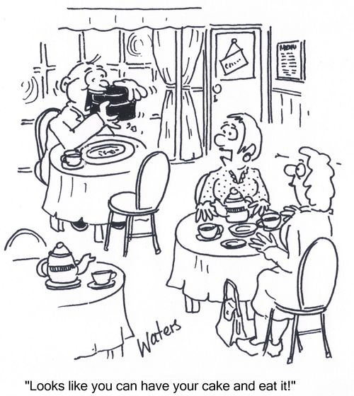 'Looks like you can have your cake and eat it!'