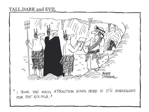 "I think the main attraction down here is it's marvellous for pot holing."