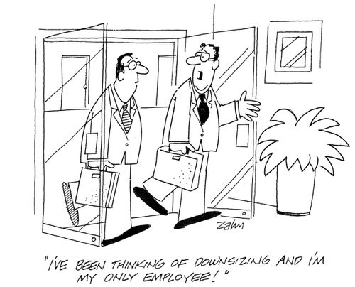 'I've been thinking of downsizing and I'm my only employee!'