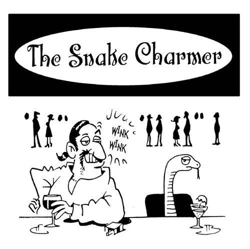 Snake charmer tries sleazy pick-up on snake at a bar.