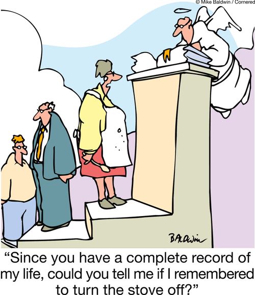 "Since you have a complete record of my life, could you tell me if I remembered to turn the stove off?"