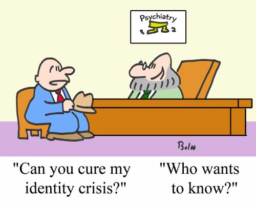 'Can you cure my identity crisis?'