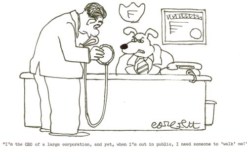 'I'm the CEO of a large corporation, and yet, when I'm out in public, I need someone to 'walk' me!'