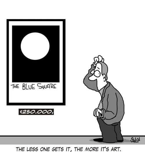 The less one gets it, the more it's art.