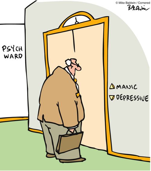 Psychiatric Ward elevator: Manic (up), Depressive (down).