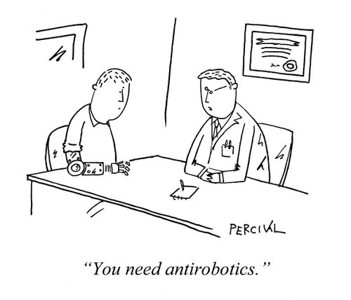 'You need antirobotics.'