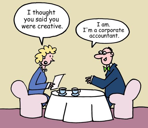 'I thought you said you were creative.'