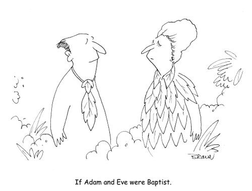 If Adam and Eve were Baptist.