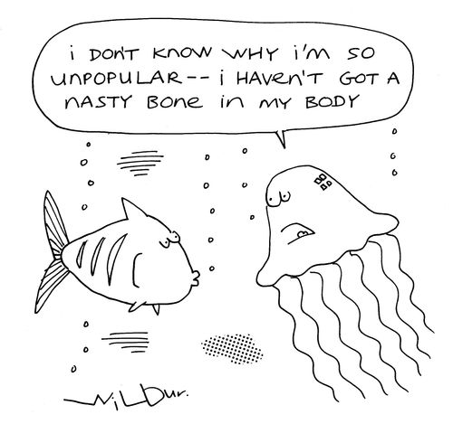 'I don't know why I'm so unpopular - I haven't got a nasty bone in my body.'