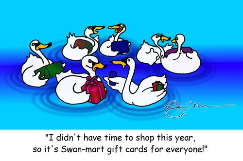 'I didn't have time to shop this year so it's Swan-mart gift cards for everyone.'