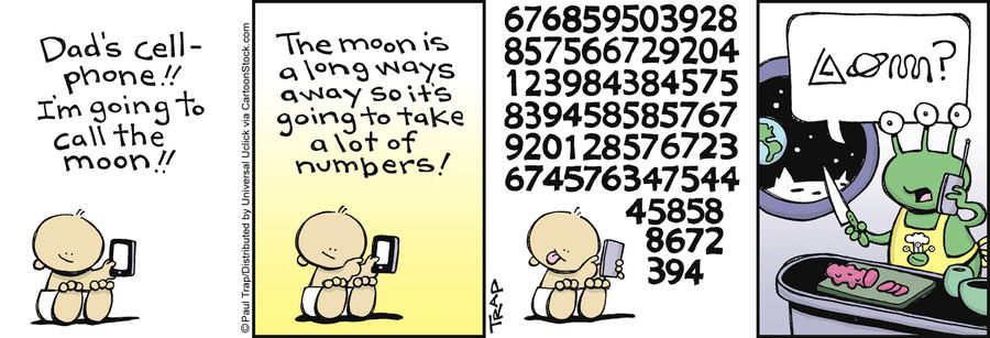 'Dad's cell-phone!! I'm going to call the moon!!'