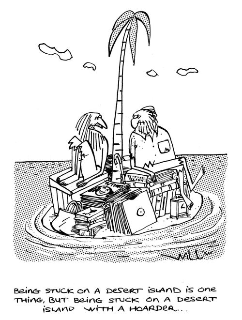 'Being stuck on a desert island is one thing, but being struck on a desert island with a hoarder...'