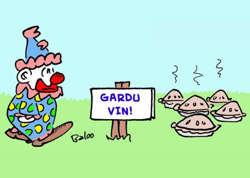 GARDU VIN! (BEWARE!). Clown sees several pies to beware of.