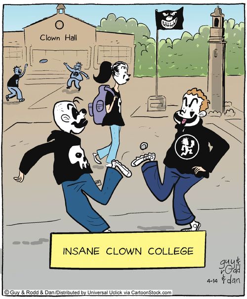 Insane clown college.