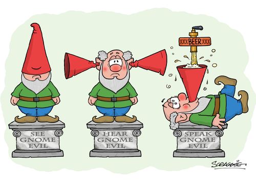 See Gnome Evil, Hear Gnome Evil, Speak Gnome Evil.