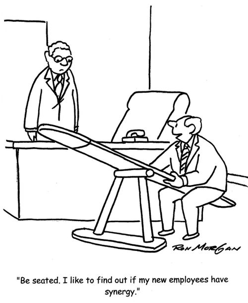 'Be seated. I like to find out if my new employees have synergy.'