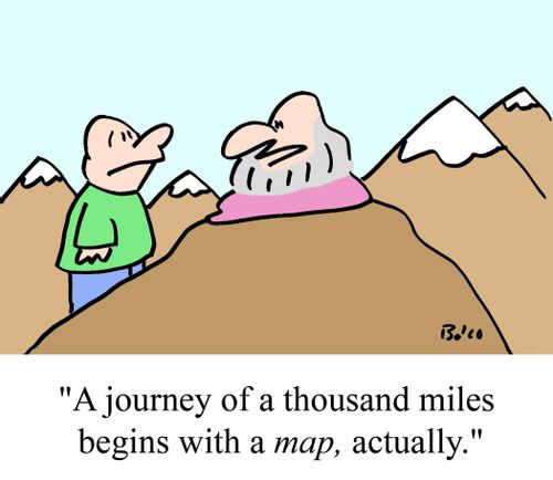 "A journey of a thousand miles begins with a MAP, actually."