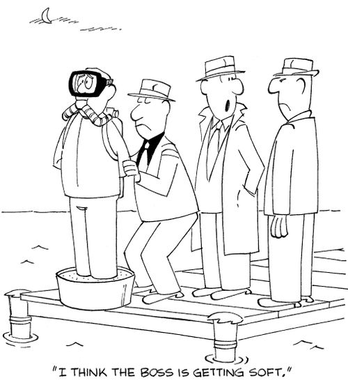 'I think the boss is getting soft.'