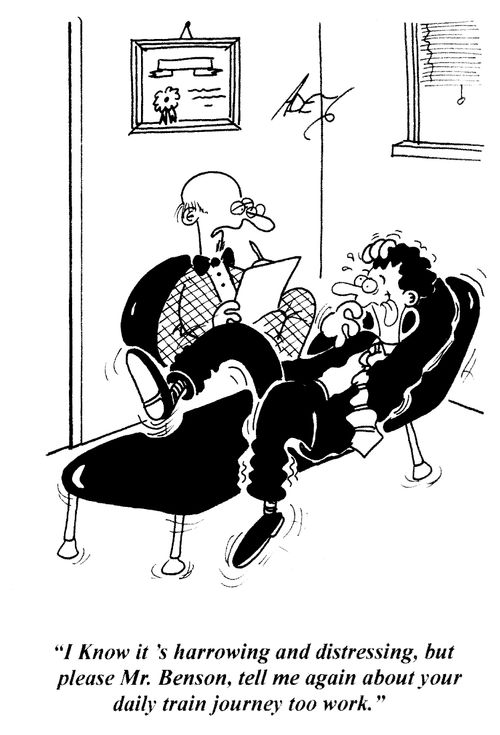 'I know it's harrowing and distressing, but please Mr. Benson, tell me again about your daily train journey to work.'