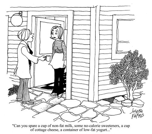 'Can you spare a cup of non-fat milk,some no-calorie sweeteners, a cup of cottage cheese, a container of low-fat yogurt...'