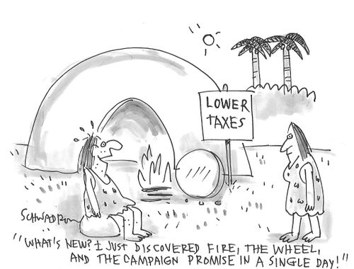 "What's new? I just discovered fire, the wheel, and the campaign promise in a single day!"
