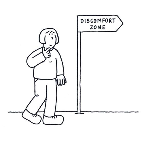 Discomfort zone.