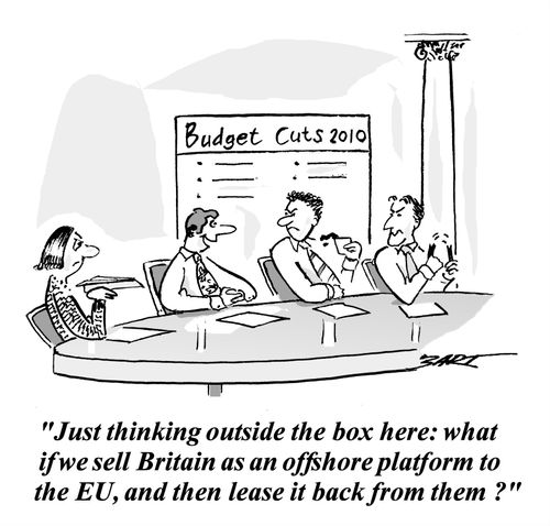 '. . . What if we sell Britain as an offshore platform to the EU and lease it back from them?'