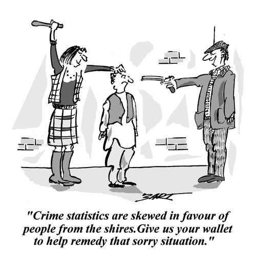 "Crime statistics are skewed in favour of people from the shires. Give us your wallet to help remedy the sorry situation."