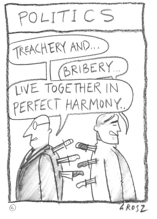 Treachery and Bribery Live Together in Perfect Harmony