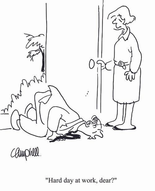 'Hard day at work, dear?'