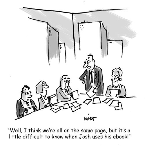 'Well, I think we're all on the same page, but it's a  little difficult to know when Josh uses his ebook!'