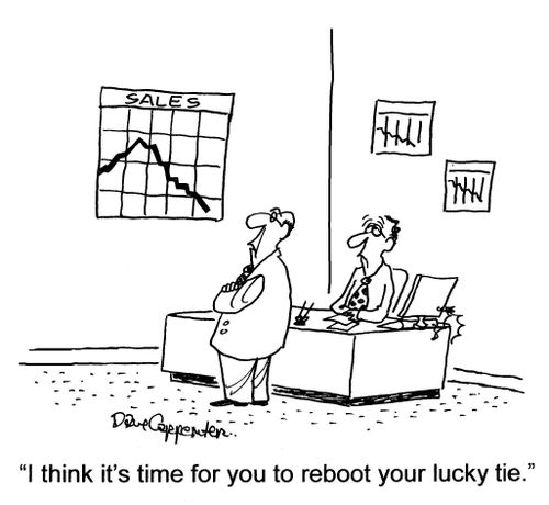 'I think it's time for you to reboot your lucky tie.'