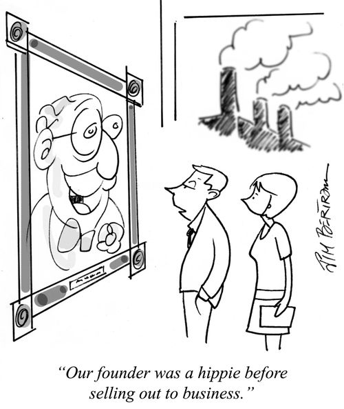 "Our founder was a hippie before selling out to business."