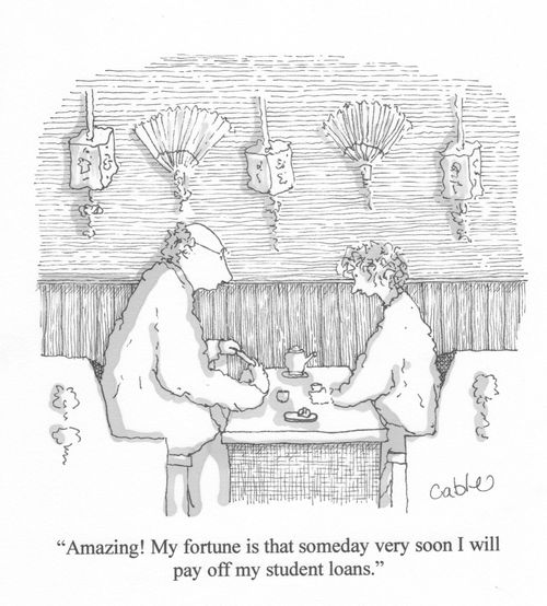 'Amazing! My fortune is that someday very soon I will pay off my student loans.'
