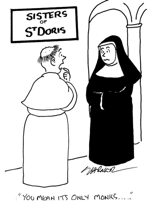 Sisters Of St Doris - "You mean it's only monks...."