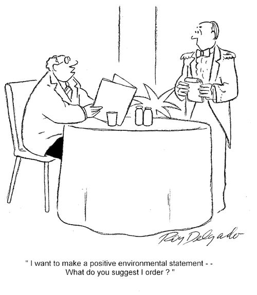 'I want to make a positive environmental statement - What do you suggest I order?'