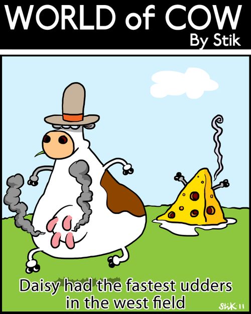 Daisy had the fastest udders in the west field.