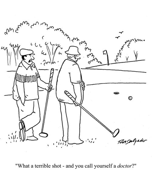 'What a terrible shot - and you call yourself a doctor?'
