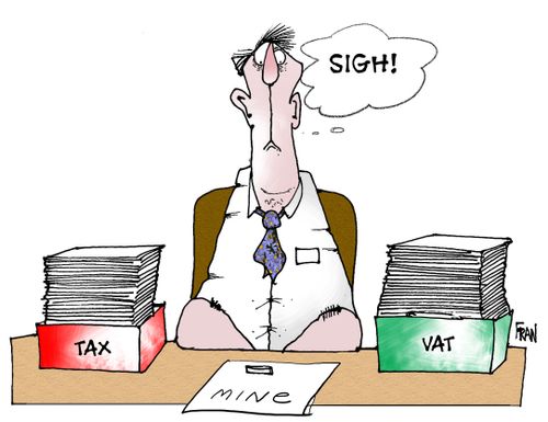 Tax...mine...vat.