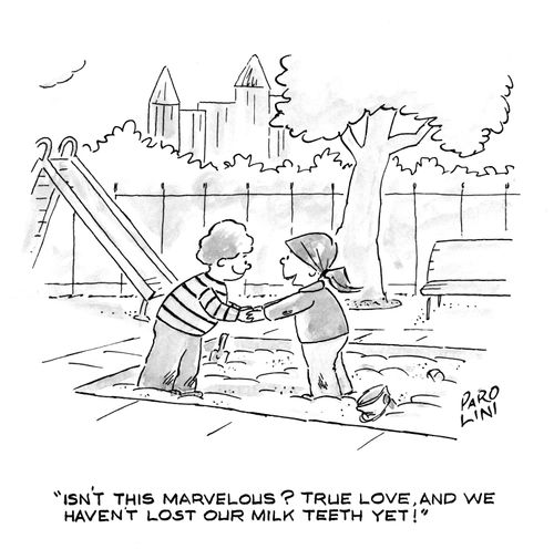 'Isn't this marvelous? True love and we haven't lost our milk teeth yet!'