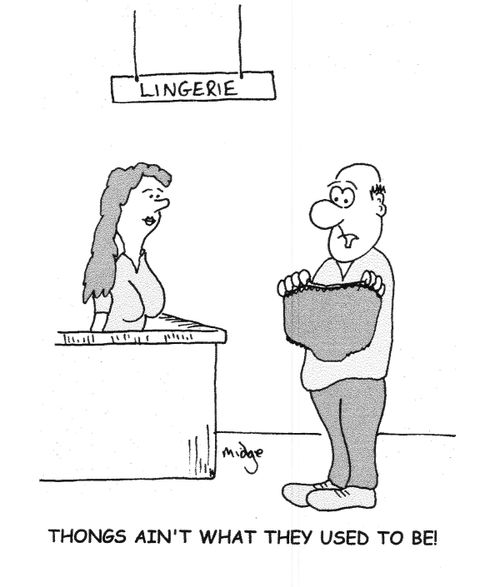 "Thongs ain't what they used to be!"