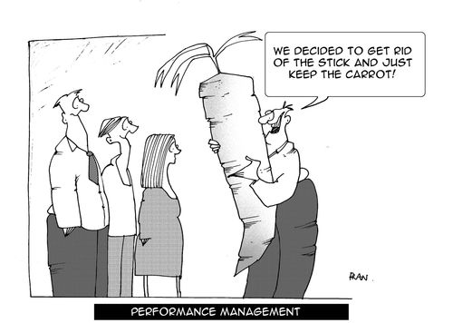Performance management: "We decided to get rid of the carrot and keep the stick."