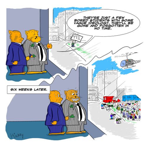'They're just a few bored students with some vague ideology. They'll be gone and forgotten in no time.'