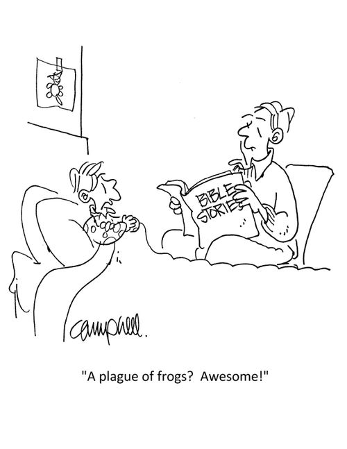 "A plague of frogs? Awesome!"