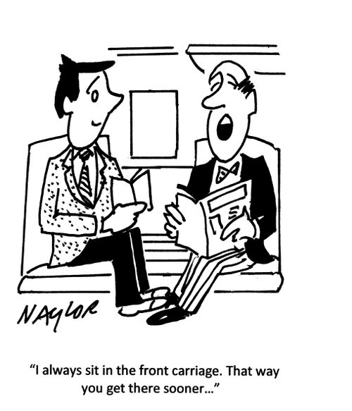 'I always sit in the front carriage. That way you get there sooner...'