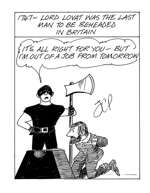 '1747 - Lord Lovat was the man to be beheaded in Britain'
