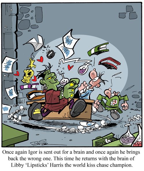 "Once again Igor is sent out for a brain and once again he brings back the wrong one. This time he returns with the brain of Libby 'Lipsticks' Harris the world kiss chase champion."