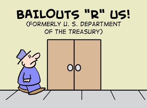 BAILOUTS 'R' US (Formerly US Department of the Treasury)