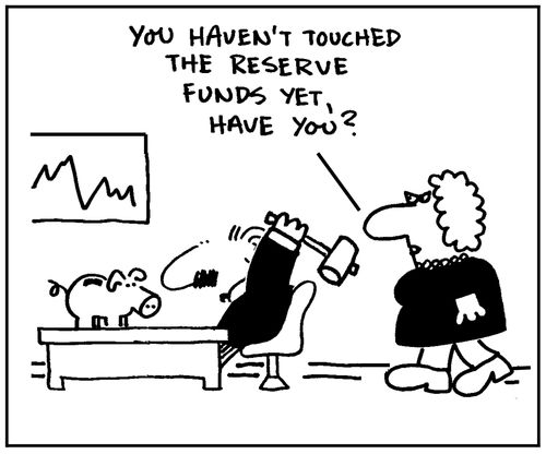 'You haven't touched the the reserve funds yet, have you?.'