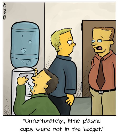"Unfortunately, little plastic cups were not in the budget."